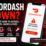 DoorDash Down? Complete Guide to Outages, Error Messages, Causes & Fixes (2026)