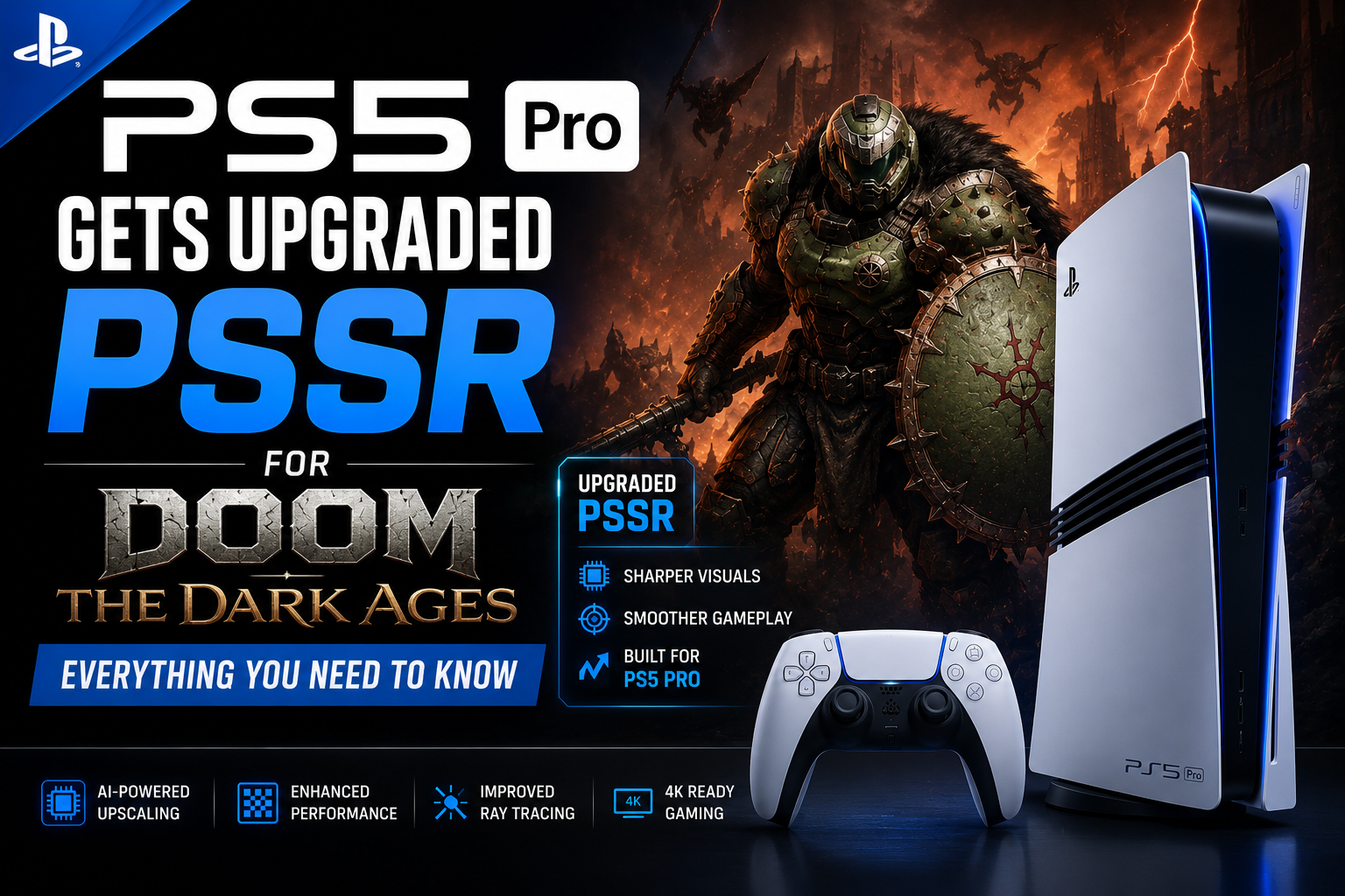 PS5 Pro Gets Upgraded PSSR for DOOM The Dark Ages Everything You Need to Know