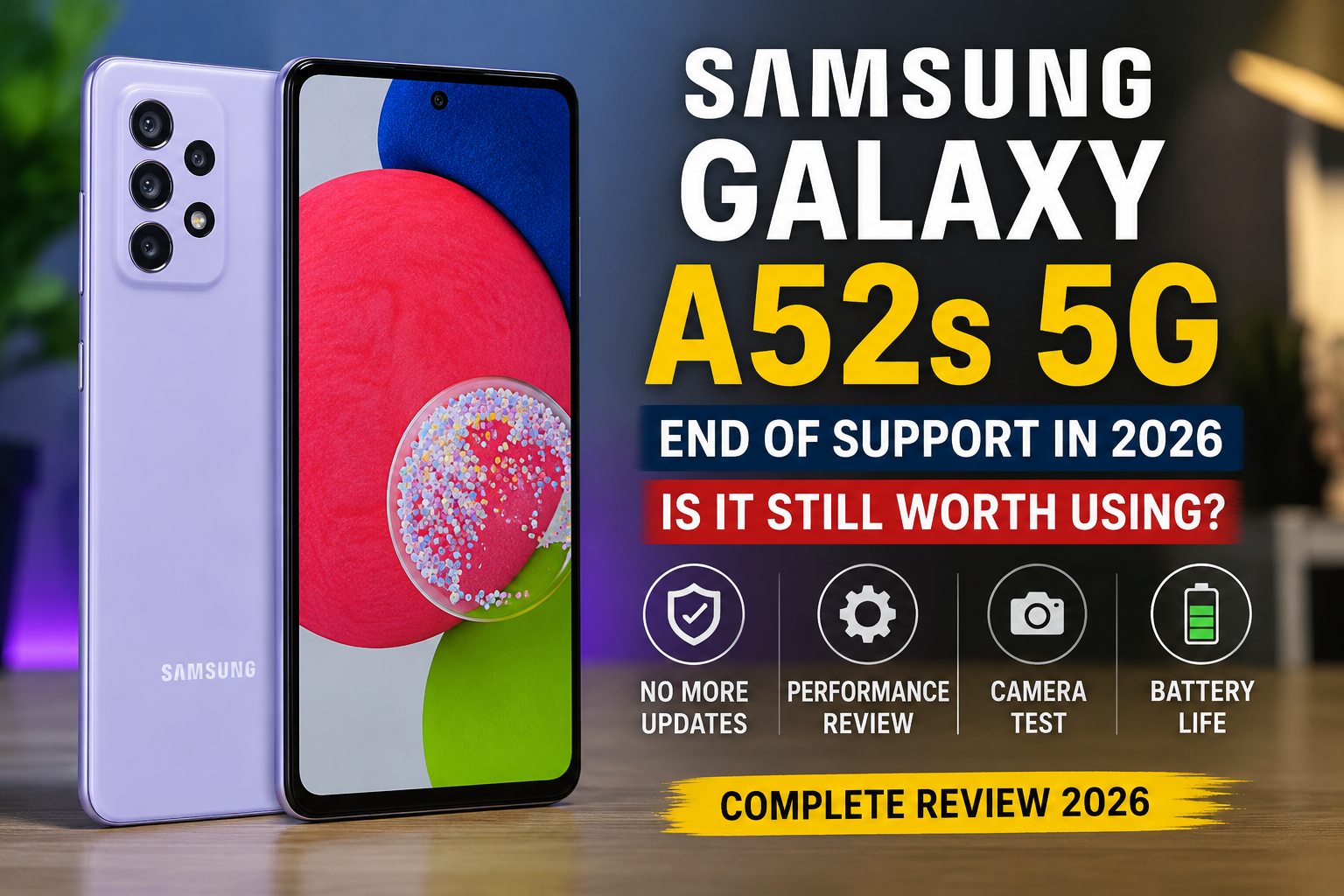 Samsung Galaxy A52s 5G in 2026: End of Support. Is It Still Worth Buying?