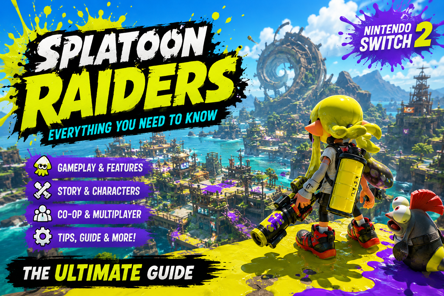 Splatoon Raiders Guide (2026): Gameplay, Story, Features & Everything You Need to Know