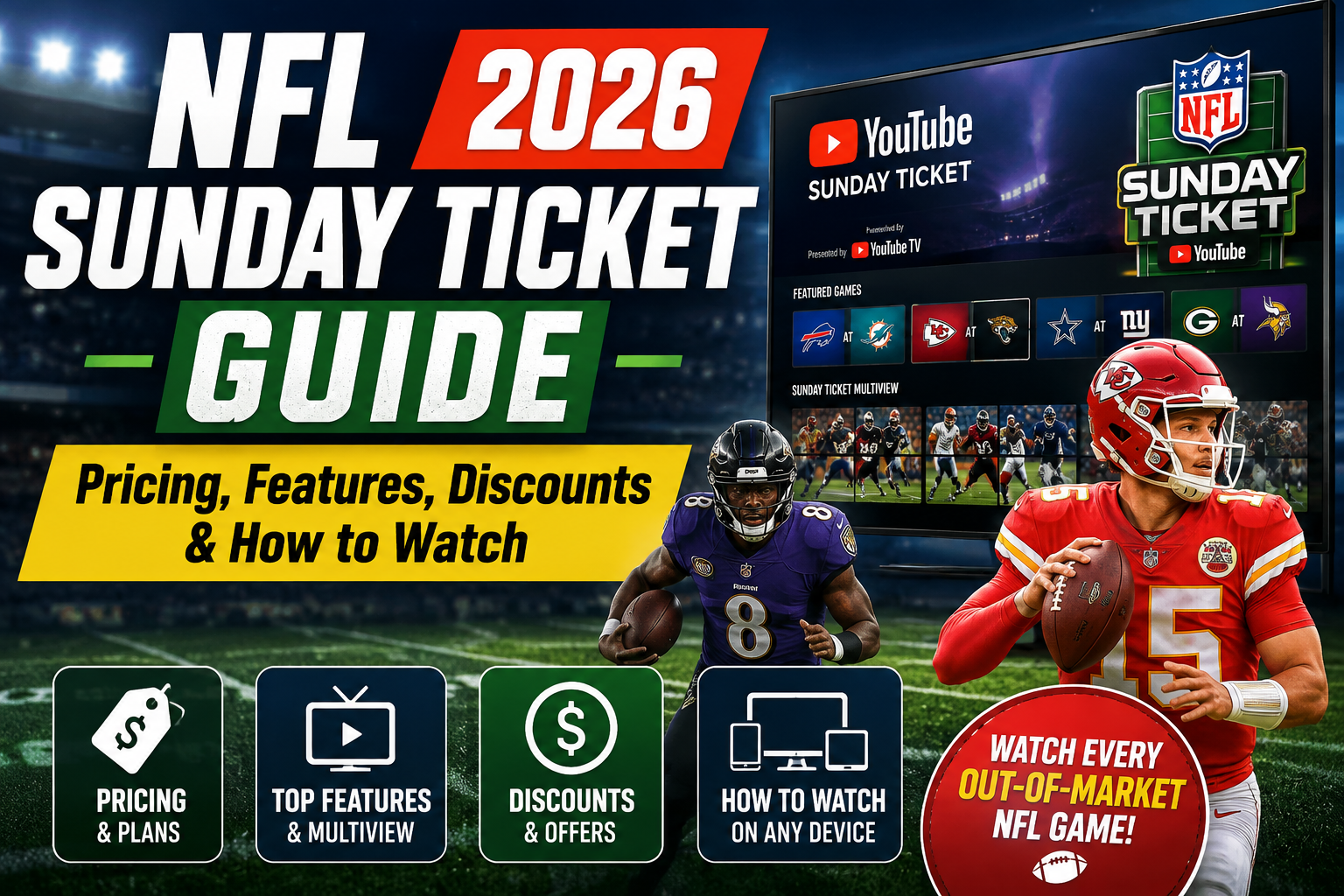 NFL Sunday Ticket 2026 Guide: Pricing, Features, Discounts & How to Watch