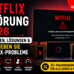 Netflix Störung 2026: Ursachen, Lösungen & So Beheben Sie Netflix-Probleme