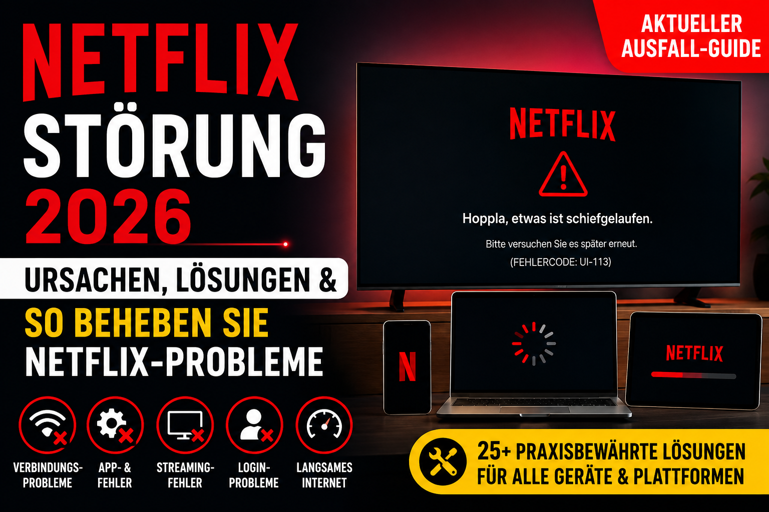 Netflix Störung 2026: Ursachen, Lösungen & So Beheben Sie Netflix-Probleme