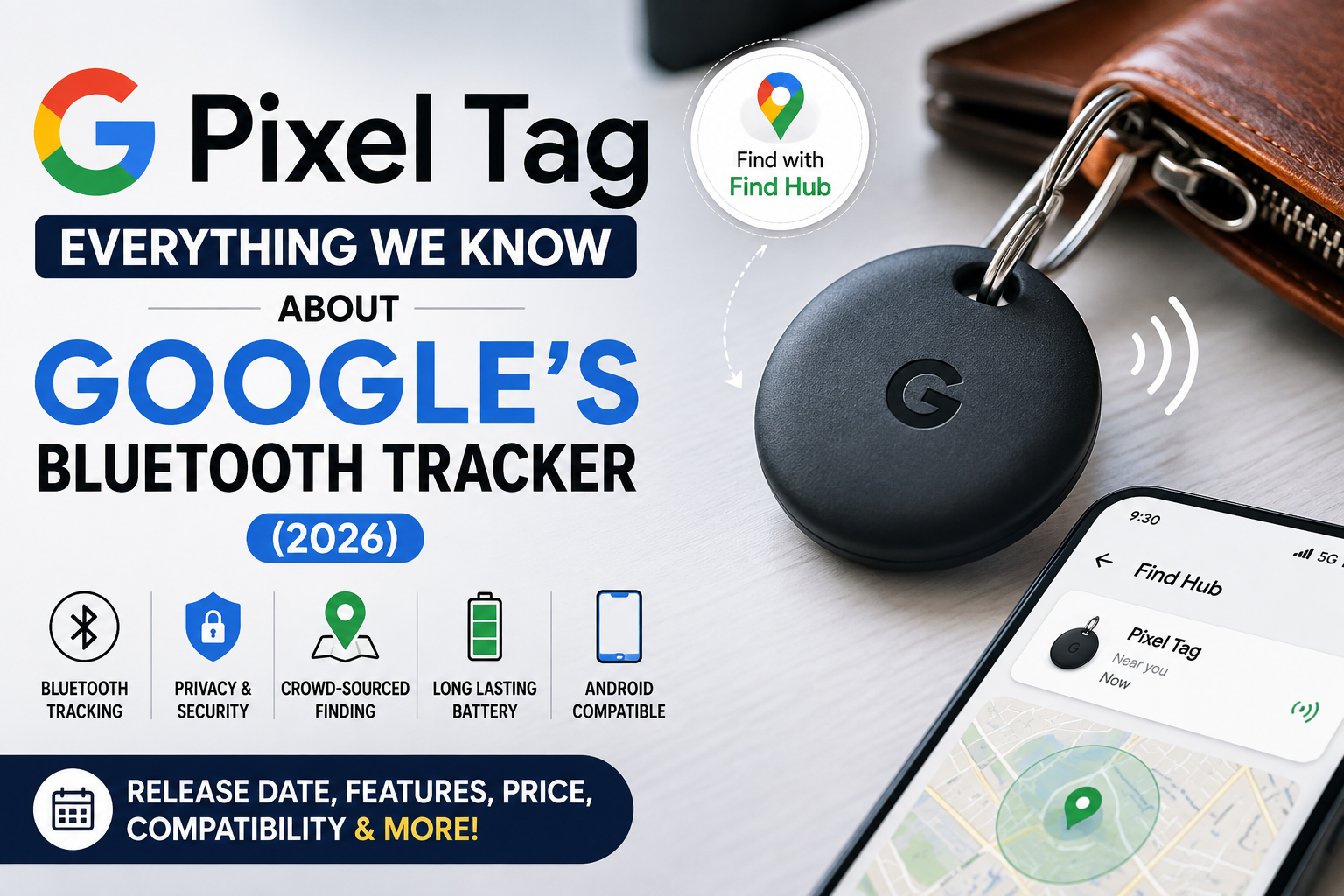 Pixel Tag: Everything We Know About Google's Bluetooth Tracker (2026)